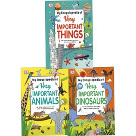My Very Important Encyclopedias Series 3 Books Collection Set (My Encyclopedia of Very Important Things, Dinosaurs, Animals)