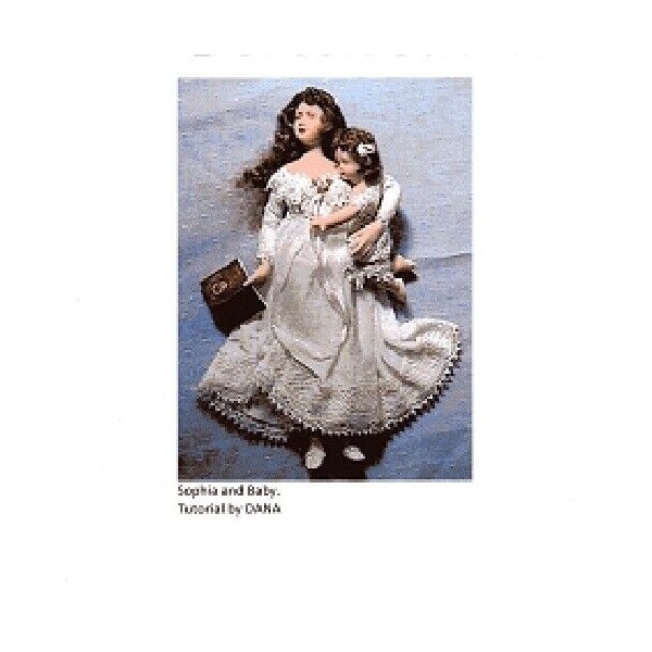 HEIRLOOMS 1:12 Visual Mini Doll Dressing Made Easy~Patterns By Dana~SOPHIA