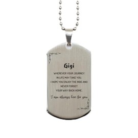 Gigi wherever your journey in life may take you, I am always here for you Gigi Silver Dog Tag, Awesome Christmas Gifts For Gigi, Gigi Birthday Gifts for Men Women Family Loved One