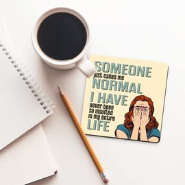 Dorothy Spring Someone Just Call Me Normal Funny Retro Sarcastic Coaster Square Drink Coaster Gift for Office Perfectly Captures Sarcasm Gift for Friends and Colleagues who Love to Laugh