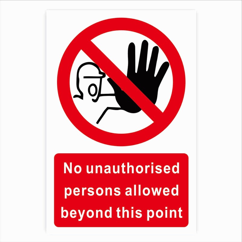 No Unauthorized Persons Allowed Beyond This Point - Safety Warning