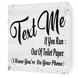 Funny Bathroom Wooden Box Sign Plaque Text Me If You Run Out of Toilet Paper Wood Box Sign 6 X 6 Inch