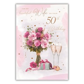 Wife 50th Birthday Card - Age 50 - Beautiful Wife - Roses and Champagne Romantic Design - Special Finishes and Illustrated Insert Leaf - Made in the UK