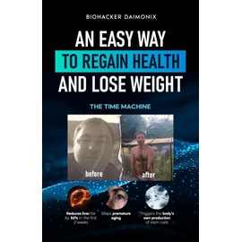 An Easy Way to Regain Health and Lose Weight: The Time Machine