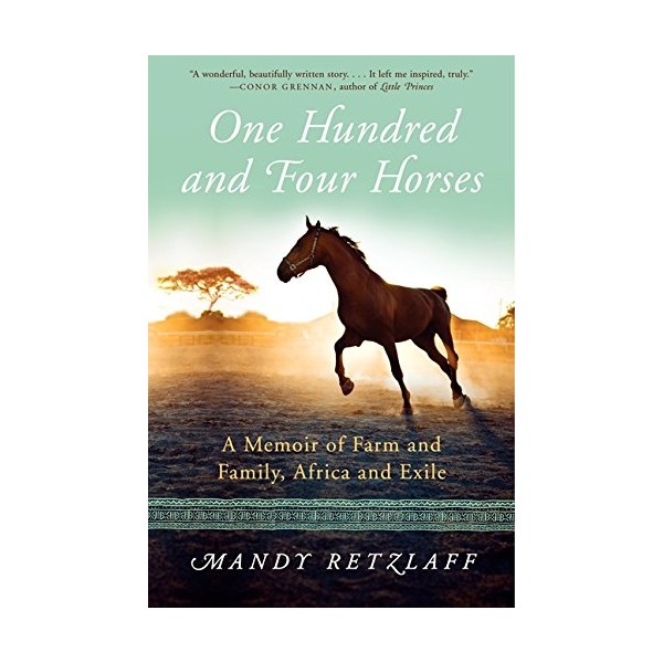 One Hundred and Four Horses: A Memoir of Farm and