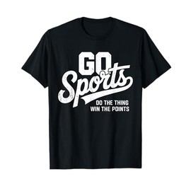 Vintage Go Sports do the thing win the Points Funny Sports T-Shirt