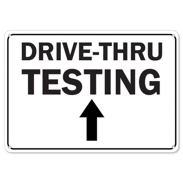 COVID-19 Notice Sign - Drive-Thru Testing Up Arrow | Plastic