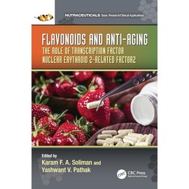 Flavonoids and Anti-Aging: The Role of Transcription Factor Nuclear Erythroid 2-Related Factor 2 (Nutraceuticals)