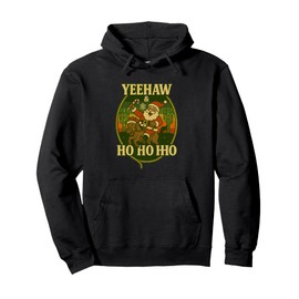 Yeehaw Ho Ho Ho Funny Christmas Cowboy Santa Wild West Xmas Pullover Hoodie