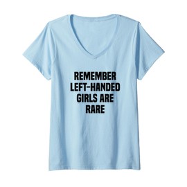Womens Remember Left-Handed Girls Are Rare Lefty Funny Left Handed V-Neck T-Shirt