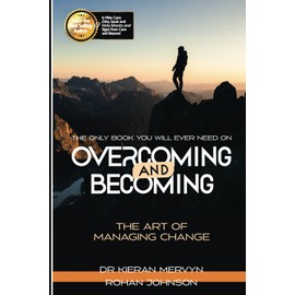 Overcoming and Becoming: The Art of Managing Change