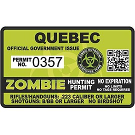Quebec Zombie Hunting Permit - Hunter Response Team Unit 4" Outbreak Sticker