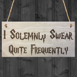 RED OCEAN I Solemnly Swear Quite Frequently Wizardy Novelty Hanging Plaque Funny Gift Bedroom Sign