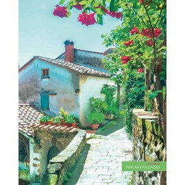 Rose scented pathway in Tuscany: (Notebook/Journal) (118 x Lined Pages) (8" x10") (Tuscany Villages Notebook Collection, Band 2)