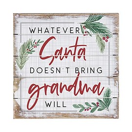 Simply Said, INC Perfect Pallets Petites - Whatever Santa Doesn't Bring, Grandma Will - 8 x 8 in Distressed Rustic Wood Sign PET20838