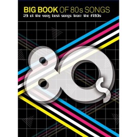Big Book of 80s Songs Piano Vocal Guitar Book