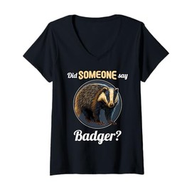 Womens Badgers Did Someone say Badger V-Neck T-Shirt