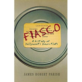 Fiasco: A History of Hollywood's Iconic Flops