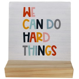 Motivational Quote We Can Do Hard Things Table Wood Plaque Sign,Colorful Inspiring Word Wooden Stand Wood Sign Desk Decor for Therapy Office Home Table Shelf,Positive Gifts for Coworkers Women Teens