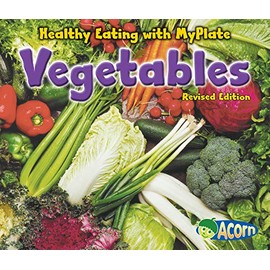 Vegetables (Healthy Eating with MyPlate)