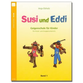 Susi und Eddi, für Violine, Bd. 1: Geigenschule für Kinder ab 5 Jahren. Für Einzel- und Gruppenunterricht.