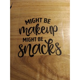 Unbranded Might Be Makeup Might Be Snacks Decal