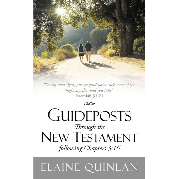 Guideposts Through The New Testament Following Chapters 3:16: "Set Up