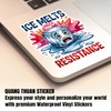 ICE Melts Under Resistance Sticker or Magnet Christmas Ornament Waterproof