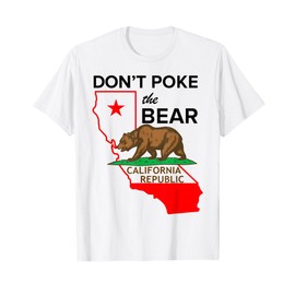 Don’t Poke The Bear California Republic Design T-Shirt
