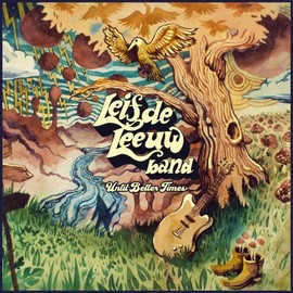 Leif De Leeuw Band - Until Better Times