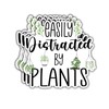 (3pcs) Easily Distracted by Plants Sticker Funny Sayings Green Gardeners