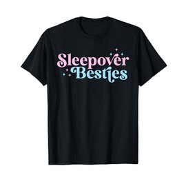 Sleepover Besties Slumber Squad Besties Girls Birthday Party T-Shirt
