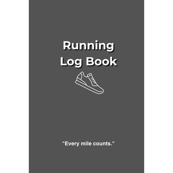 Running Log Book: A Running Log for Beginners and Experienced