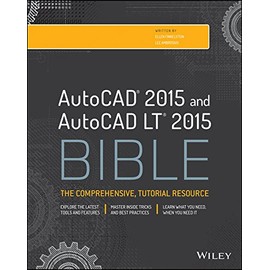 AutoCAD 2015 and AutoCAD LT 2015 Bible