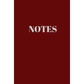 NOTES: Deep Red Notebook with Light Grey Lettering (9x6 Inches, 120 Lined Pages)