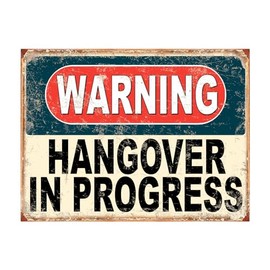 Shawprint Warning Hangover In Progress Funny Metal Signs Home Pub Indoor & Outdoor Garden Bar Garage Vintage Wall Plaque Gift Retro (A4)