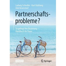 Partnerschaftsprobleme?: So gelingt Ihre Beziehung - Handbuch für Paare