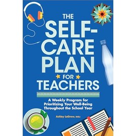 The Self-Care Plan for Teachers