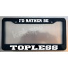 Unbranded I'd Rather Be TOPLESS Glossy Black License Plate Frame