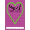 Moms Word Search: Word Searches With Easy To Read Print