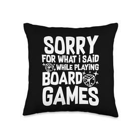 Sorry For What I Said While Playing Board Games Boardgame Throw Pillow, 16x16, Multicolor