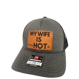 My Wife Is Hot Psychotic Adult Humor Sarcastic Trucker Hat, Funny Hot Wife Trucker Hat (Charcoal)