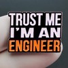 Trust me I'm an Engineer Enamel Lapel Pin badge brooch