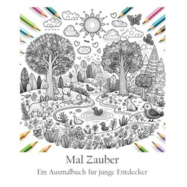 Mal Zauber: Ein Ausmalbuch für junge Entdecker