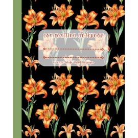 Tiger Lily Composition Notebook Wide Ruled