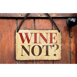 schilderkreis24 Tin Sign Funny Saying "Wine Not?" Decorative Sign Hanging Sign Gift Idea Retro Funny Gift for Birthday Christmas Wine Cellar Wine Bar Wine Arbour 18 x 12 cm