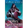 A Dawn with the Wolf Knight