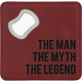 The Man The Myth The Legend - 4 Inch Stainless Steel Bottle Opener Coaster