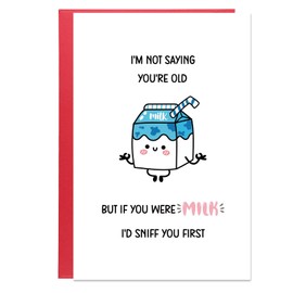 lasuroa Funny Birthday Cards for Him Her, Hilarious Cute Birthday Greeting Cards “I'm Not Saying You're Old But If You Were Milk” Humorous Gift for Men Women Friends Family