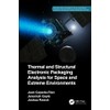 Thermal and Structural Electronic Packaging Analysis for Space and Extreme